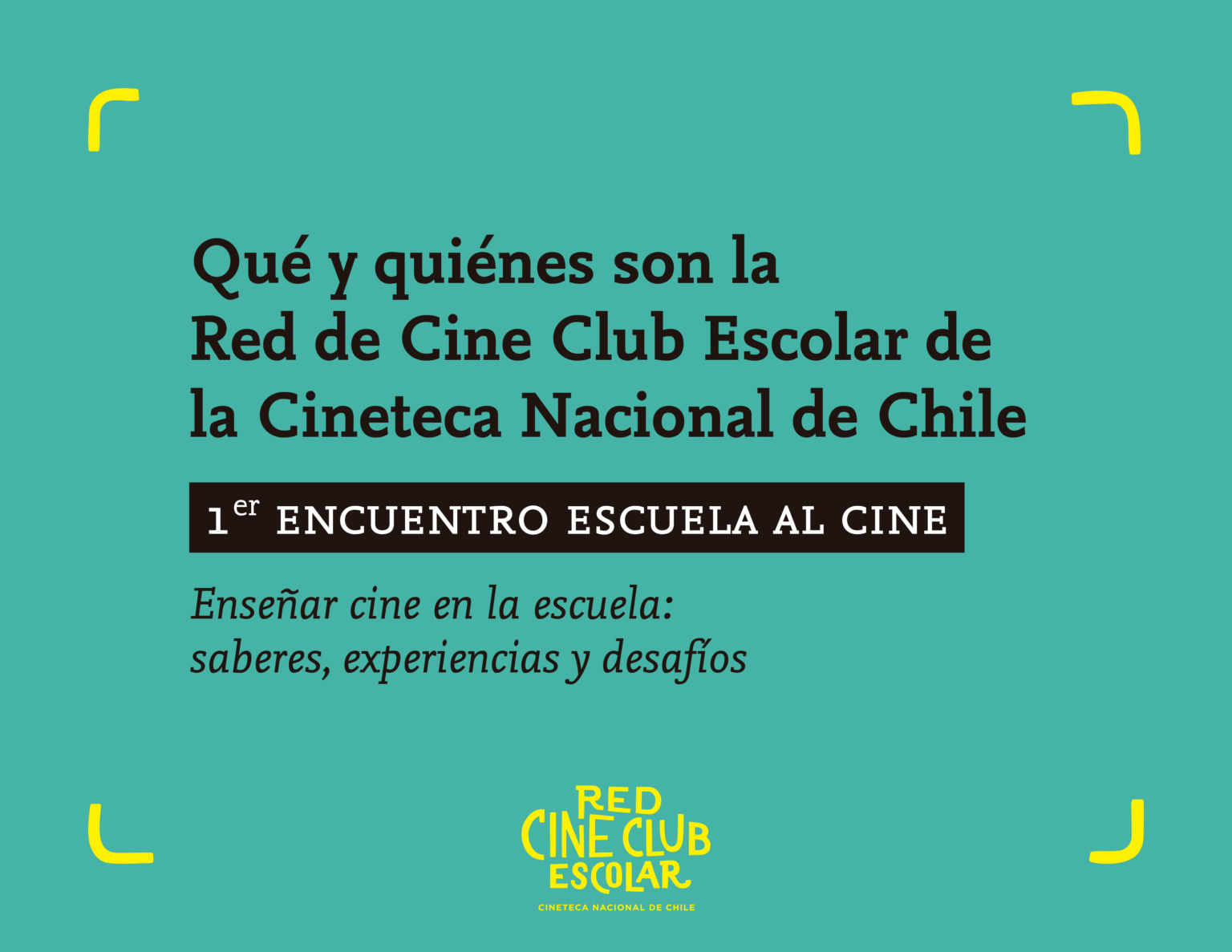 Qué y quiénes son la Red Cine Club Escolar del Programa Escuela al Cine Qué y quiénes son la Red Cine Club Escolar del Programa Escuela al Cine