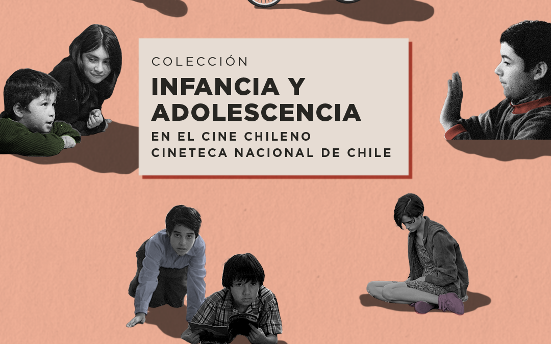 Colección Infancia y adolescencia en el cine chileno